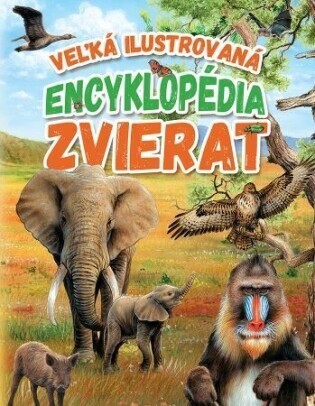 Veľká ilustrovaná encyklopédia zvierat Foni Book