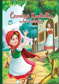 Červená čiapočka a ďalšie rozprávky