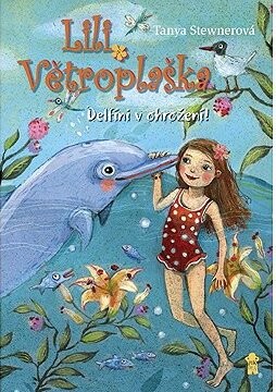 Lili Větroplaška: Delfíni v ohrožení!
