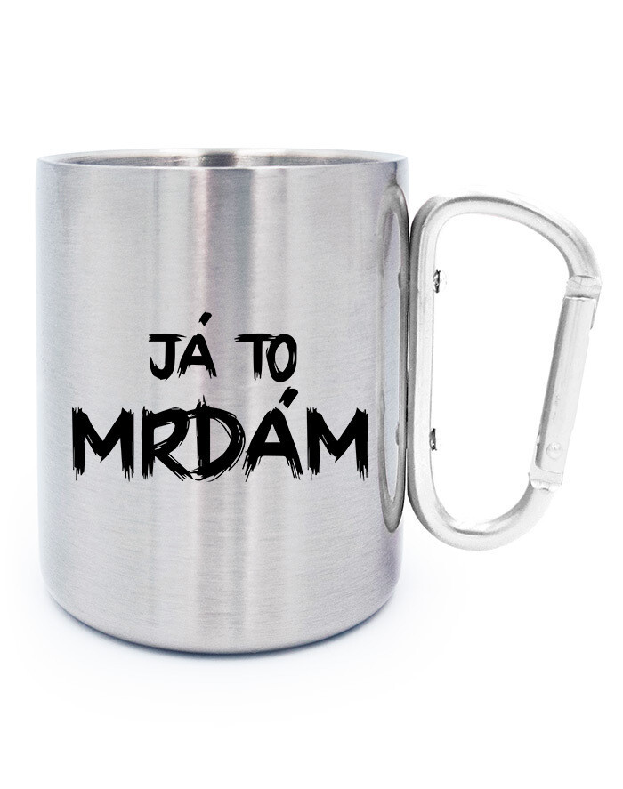Plechový hrnček Ja to mrdám - vtipný darček na narodeniny alebo Vianoce