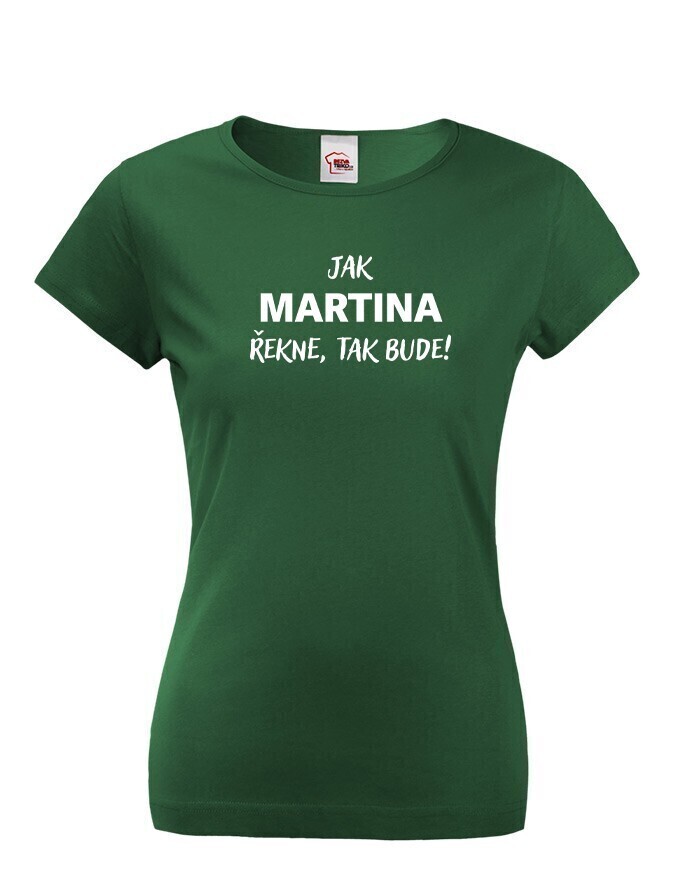Dámské tričko Ako hovorí, tak sa stane.