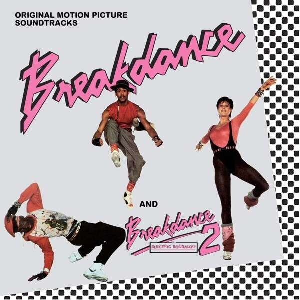 BREAKDANCE - BREAKDANCE 2 / ORIGINAL MOTION PICTURE