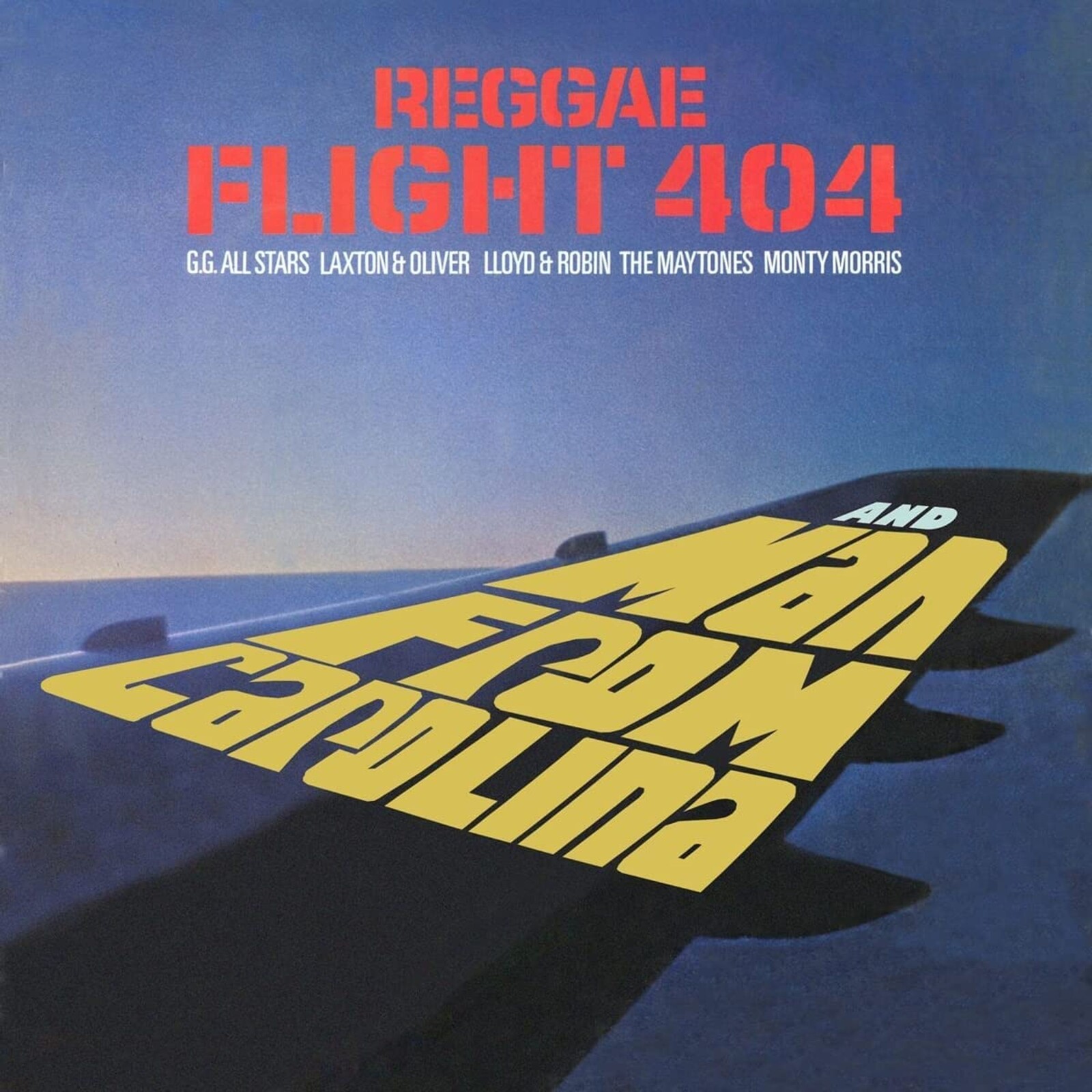 REGGAE FLIGHT 404 + MAN FROM CAROLINA