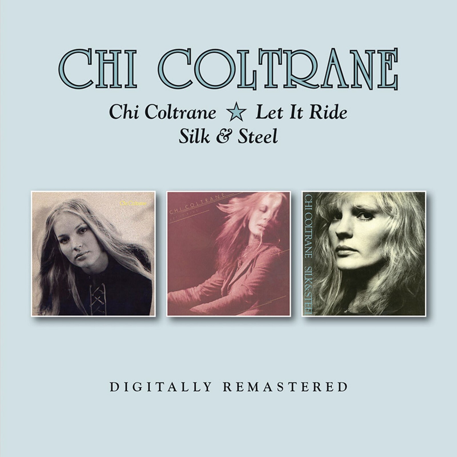 CHI COLTRANE/LET IT RIDE/SILK & STEEL