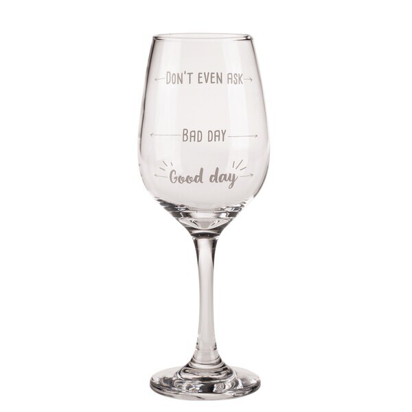 Pohár na víno Good day, Bad day, Don't even ask