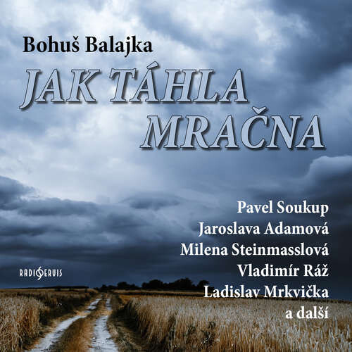 Jak táhla mračna - Bohuš Balajka (mp3 audiokniha)