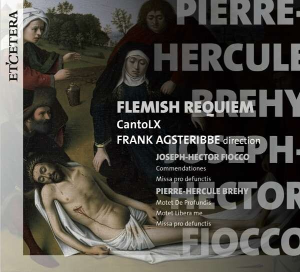 Canto XL, Joseph-Hector Fiocco/Pierre-Hercule Brehy: Flemish Requiem CD, CD