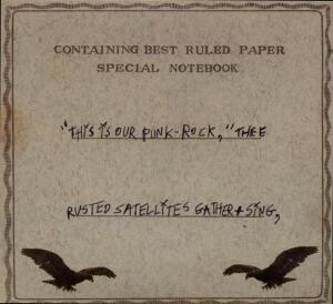 THIS IS OUR PUNK-ROCK, THEE RUSTED SATELLITES