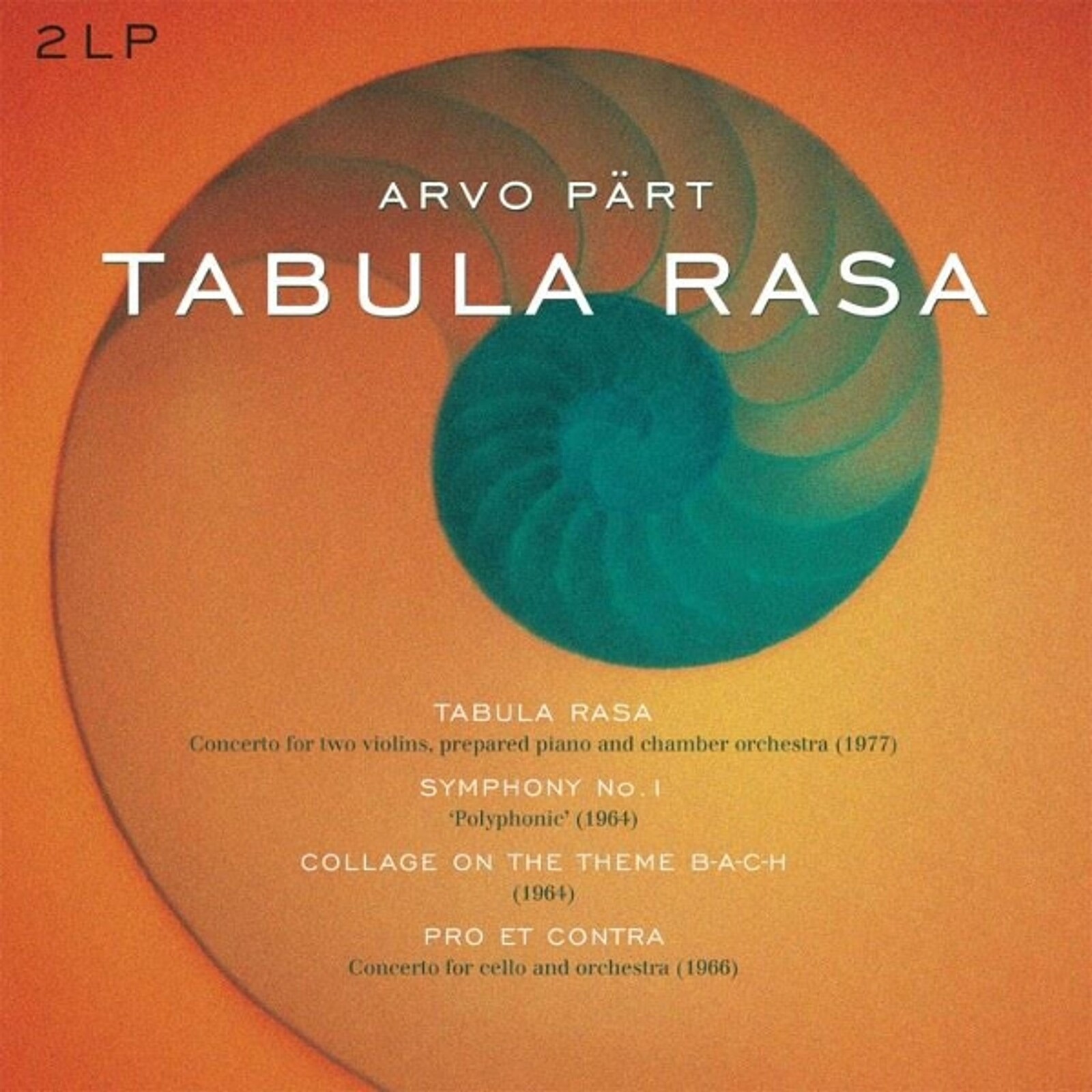 TABULA RASA/SYMPHONY 1/COLLAGE ON A THEME B-A-C-H/PRO ET CONTRA