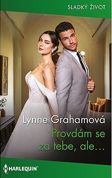 Provdám se za tebe, ale…