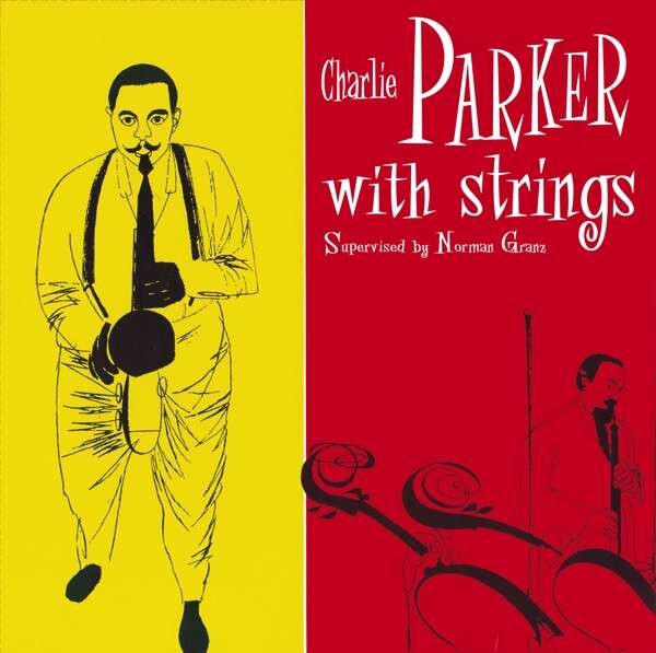 CHARLIE PARKER WITH STRINGS