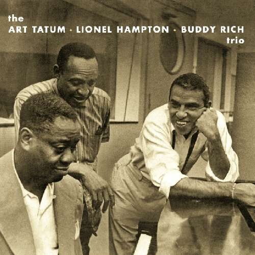 ART TATUM/LIONEL HAMPTON/BUDDY RICH