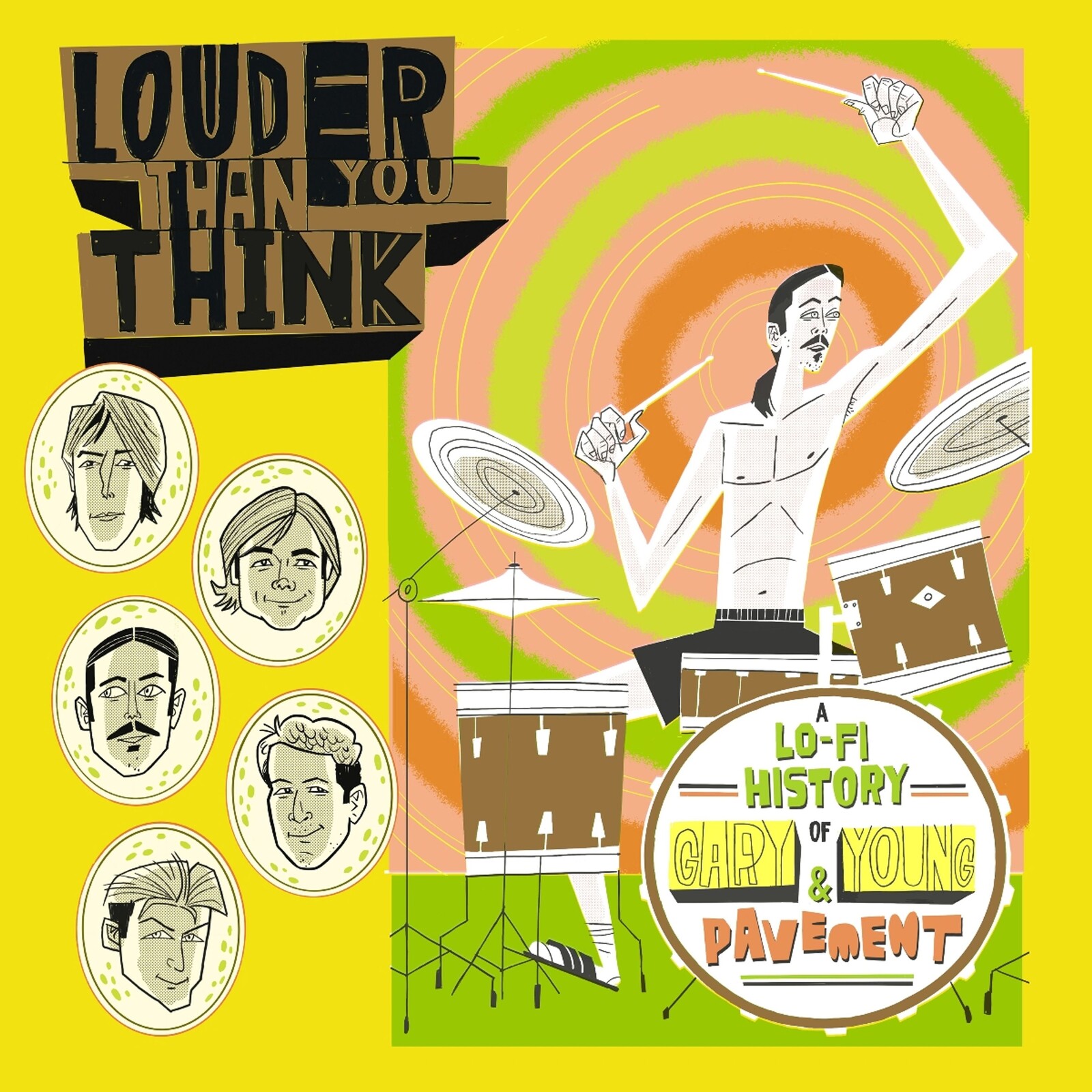 LOUDER THAN YOU THINK: A LO-FI HISTORY OF GARY YOUNG & PAVEMENT