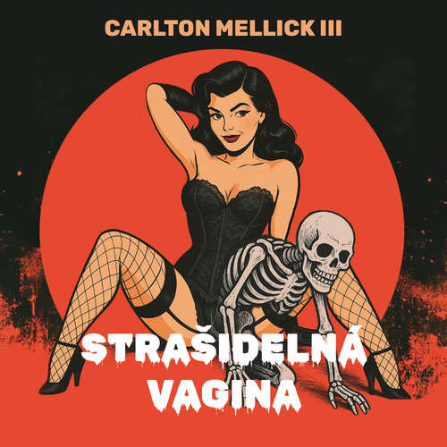 Strašidelná vagina - Carlton Mellick III (mp3 audiokniha)