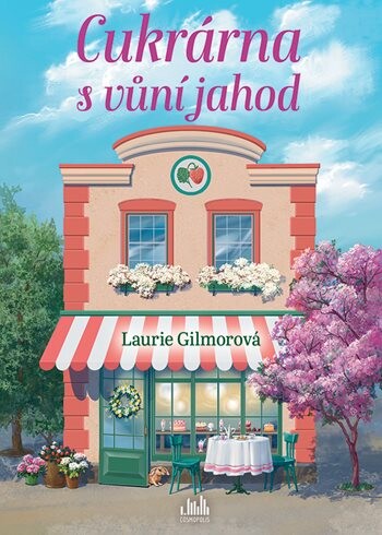 Cukrárna s vůní jahod, Gilmorová Laurie