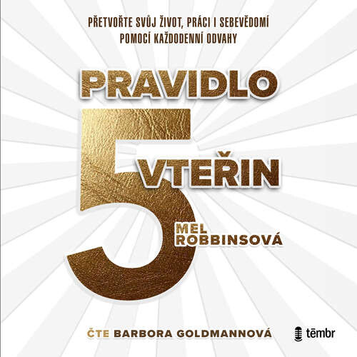Pravidlo pěti vteřin - Mel Robbinsová (mp3 audiokniha)