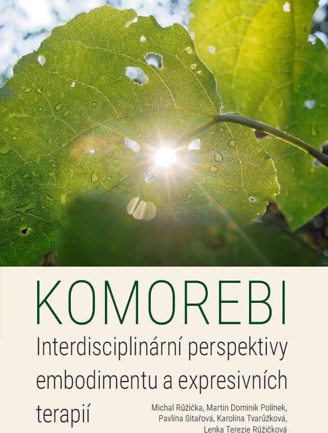 Komorebi: Interdisciplinární perspektivy embodimentu a expresivních terapií