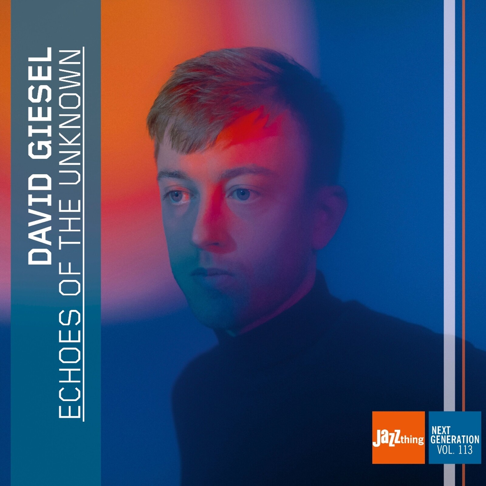 GIESEL, DAVID - ECHOES OF THE UNKNOWN - JAZZ THING NEXT GENERATION VOL. 113, CD