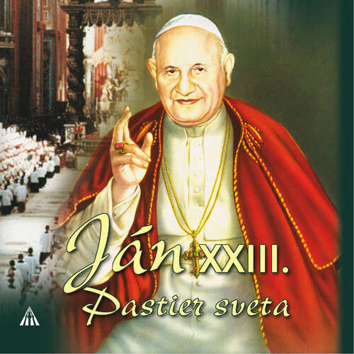 Ján XXIII. Pastier sveta - Wilhelm Hünermann (mp3 audiokniha)