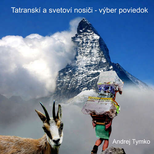 Tatranskí a svetoví nosiči – výber poviedok - Andrej Tymko (mp3 audiokniha)