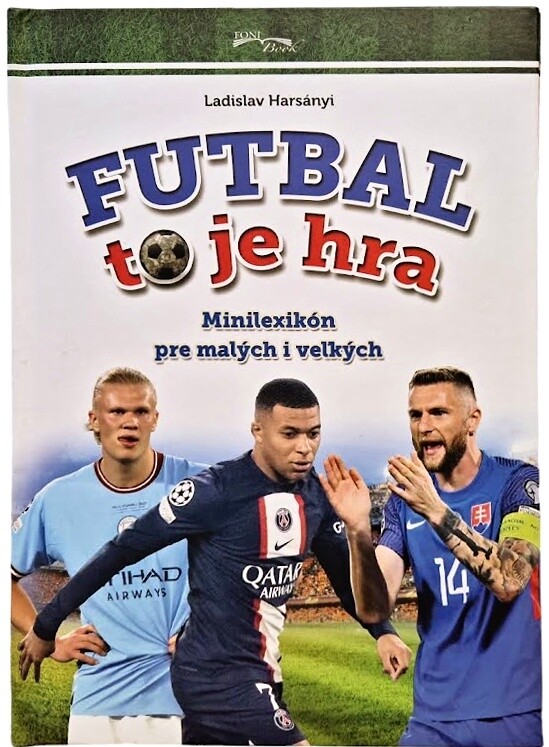 Futbal to je hra Minilexikón
