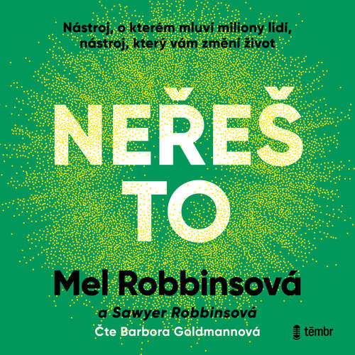 Neřeš to - Mel Robbinsová (mp3 audiokniha)