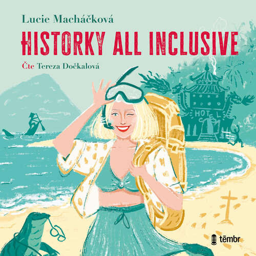Historky all inclusive - Lucie Macháčková (mp3 audiokniha)