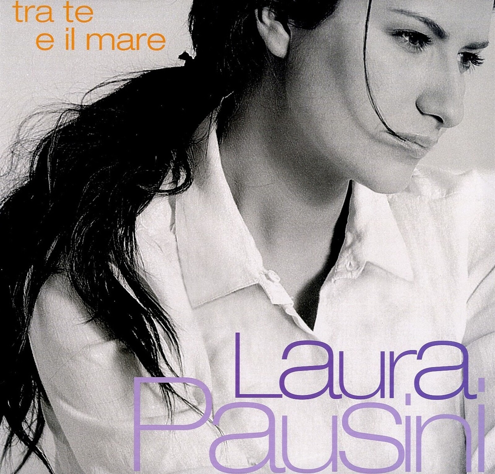 PAUSINI, LAURA - TRA TE E IL MARE