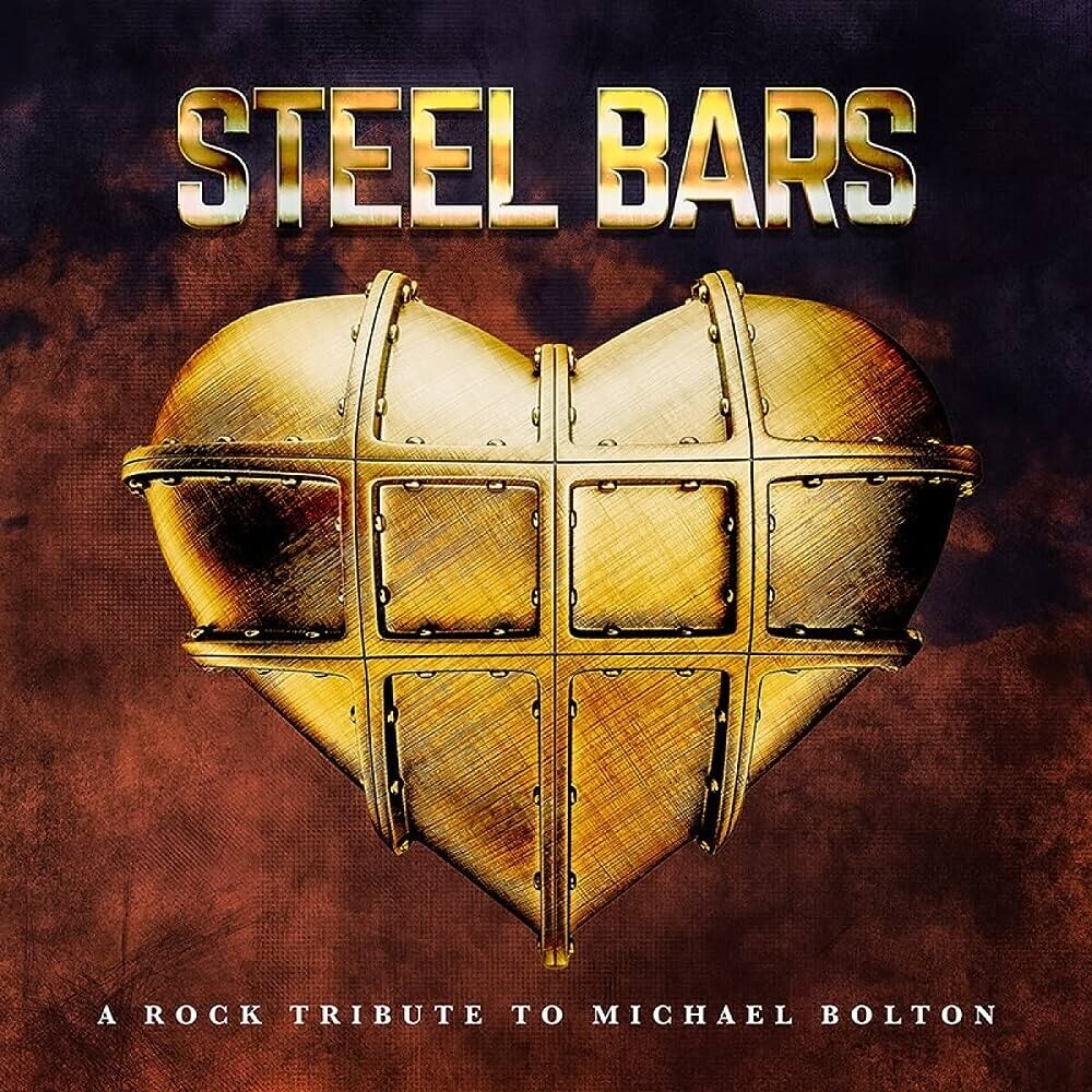 Steel Bars A Rock Tribute To Michael Bolton