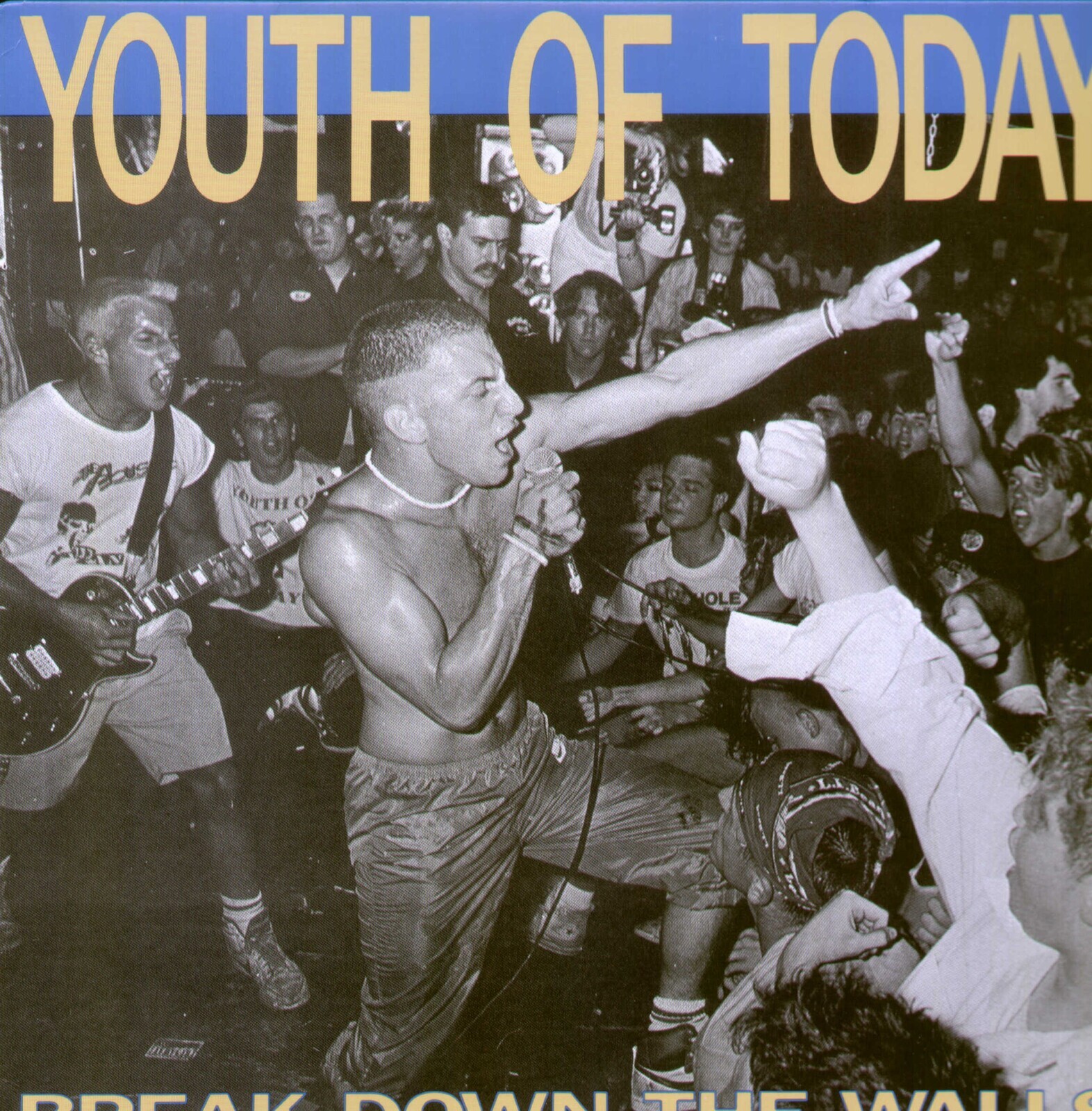 YOUTH OF TODAY - BREAK DOWN THE WALLS