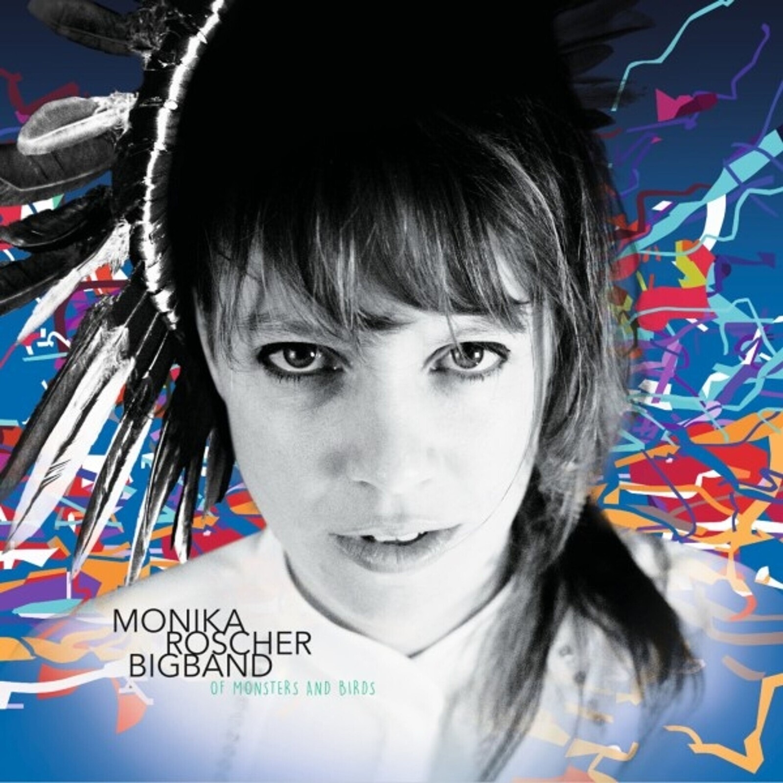 ROSCHER, MONIKA -BIGBAND- - OF MONSTERS AND BIRDS