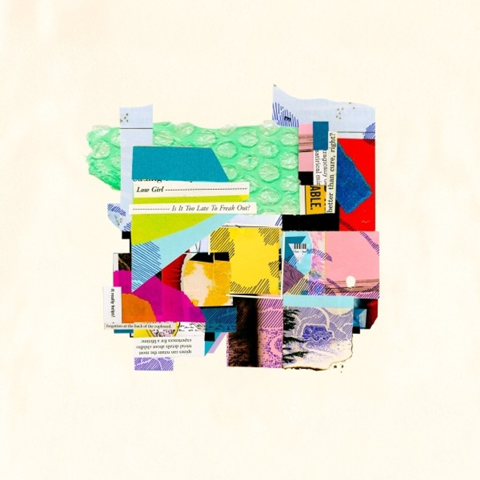 LOW GIRL - IS IT TOO LATE TO FREAK OUT?