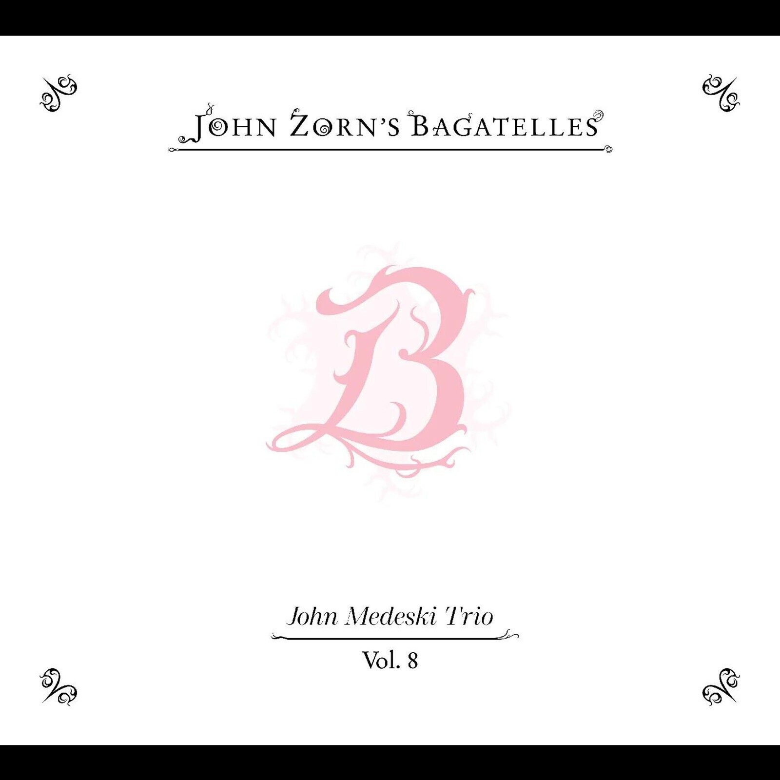 THE BAGATELLES VOL. 8-JOHN MEDESKI TRIO