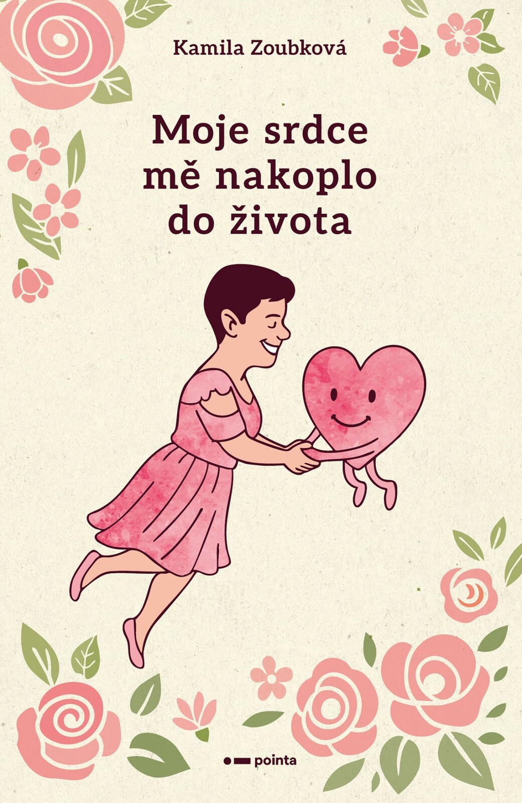 Moje srdce mě nakoplo do života