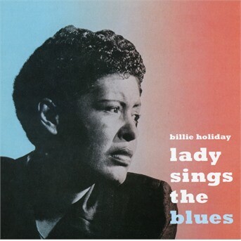 HOLIDAY, BILLIE - LADY SINGS THE BLUES
