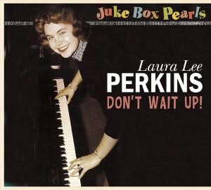 PERKINS, LAURA LEE - DON'T WAIT UP