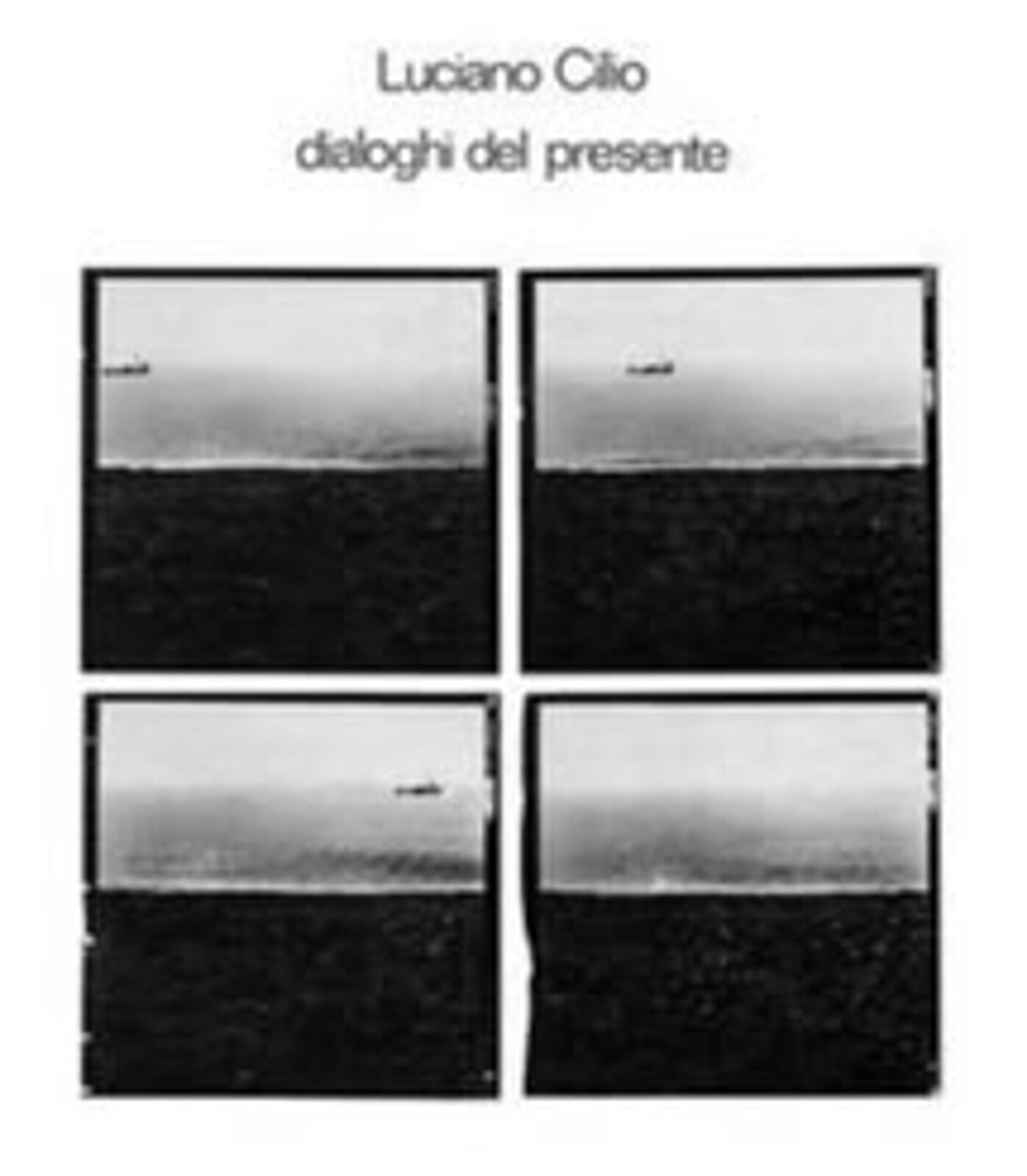 CILIO, LUCIANO - DIALOGHI DEL PRESENTE