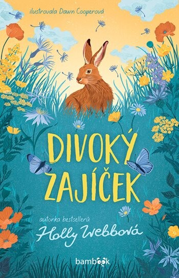 Divoký zajíček, Webbová Holly