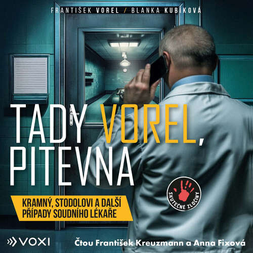 Tady Vorel, pitevna - Blanka Kubíková, František Vorel (mp3 audiokniha)