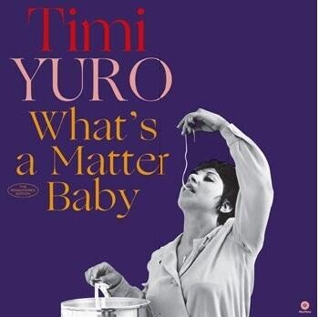 YURO, TIMI - WHAT'S A MATTER BABY