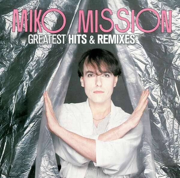 MISSION, MIKO - GREATEST HITS & REMIXES
