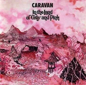 CARAVAN - IN THE LAND OF GREY AND PINK