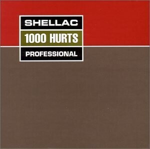 SHELLAC - 1000 HURTS