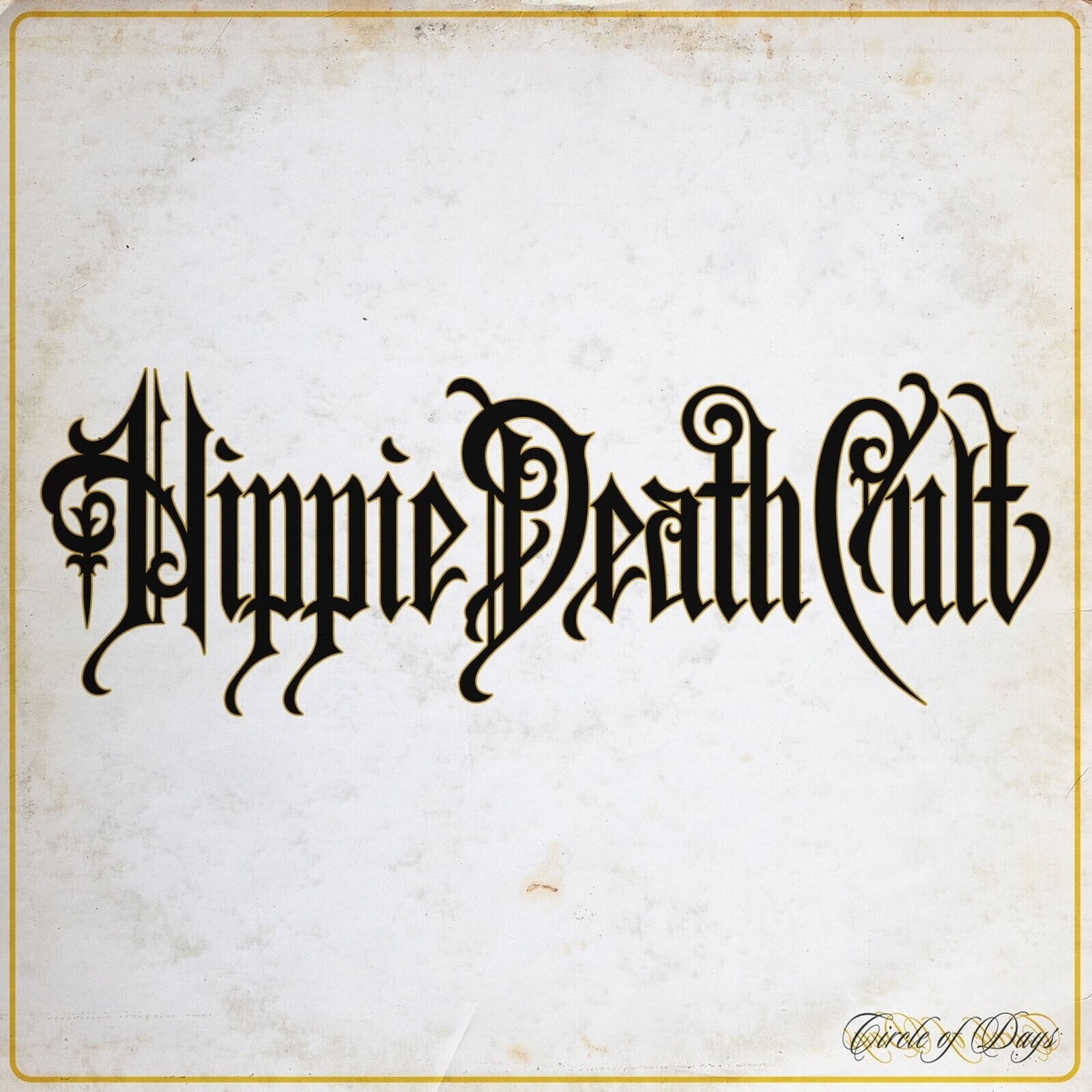 HIPPIE DEATH CULT - CIRCLE OF DAYS