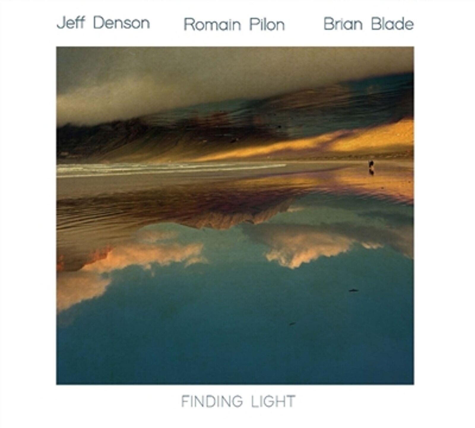 DENSON, JEFF/ROMAIN PILOT/BRIAN BLADE - FINDING LIGHT