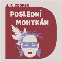 Poslední Mohykán (1x Audio na CD - MP3)