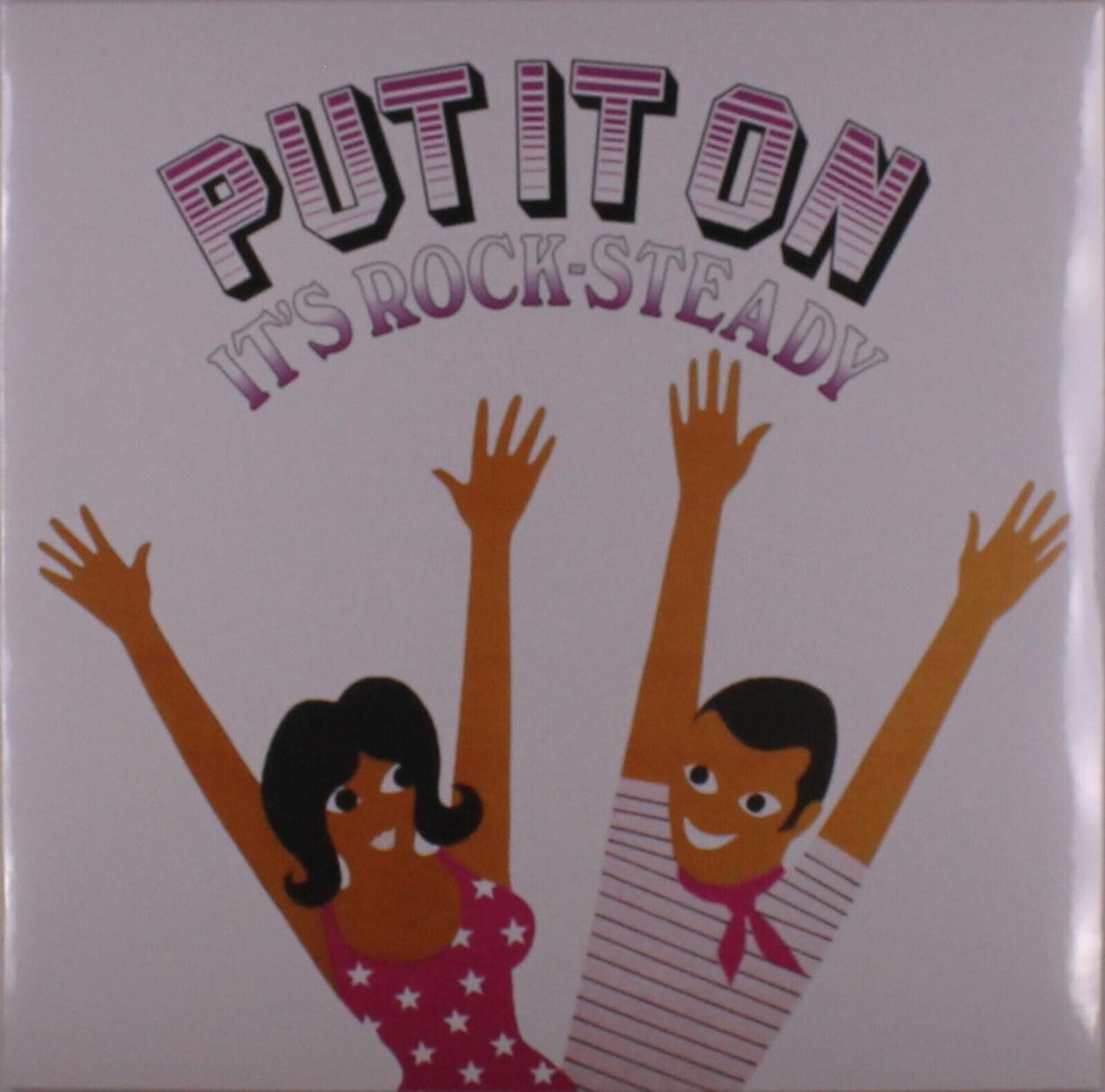 PUT IT ON IT'S ROCK-STEADY