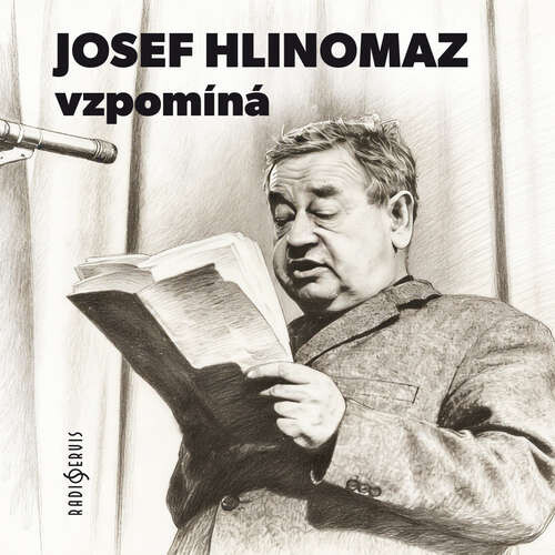 Josef Hlinomaz vzpomíná - Josef Hlinomaz (mp3 audiokniha)