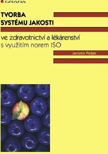 Tvorba systému jakosti ve zdravotnictví a lékárenství
