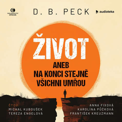 Život aneb Na konci stejně všichni umřou - D. B. Peck (mp3 audiokniha)